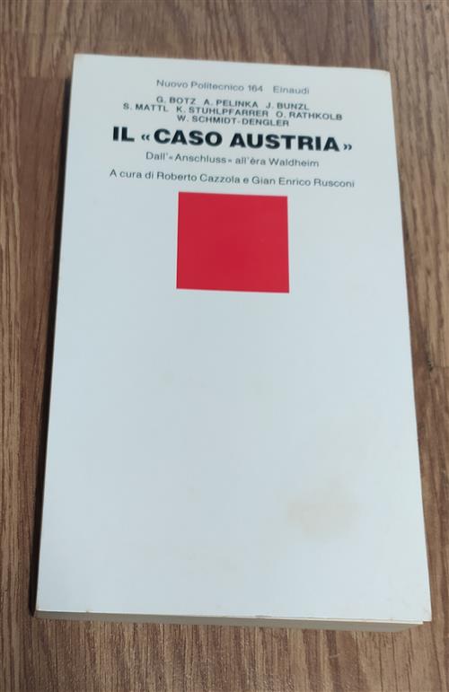 Il Caso Austria. Dall'anschluss All'era Waldheim Botz, Pelinka, Bunzl Einaudi