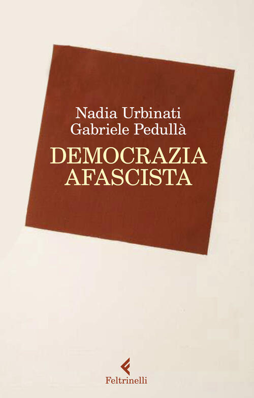 Democrazia Afascista Gabriele Pedulla Feltrinelli 2024