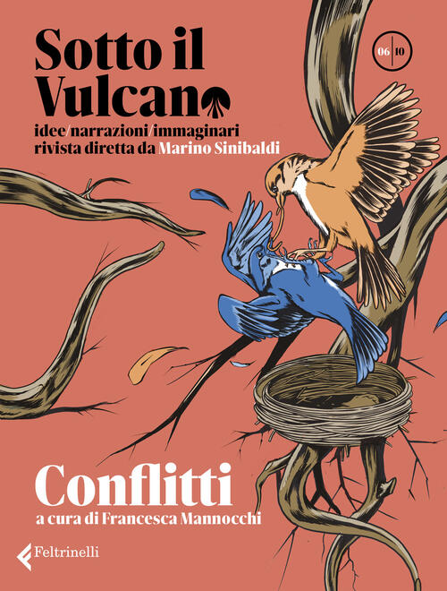 Sotto Il Vulcano. Idee/Narrazioni/Immaginari. Rivista Trimestrale. Vol. 6: Con