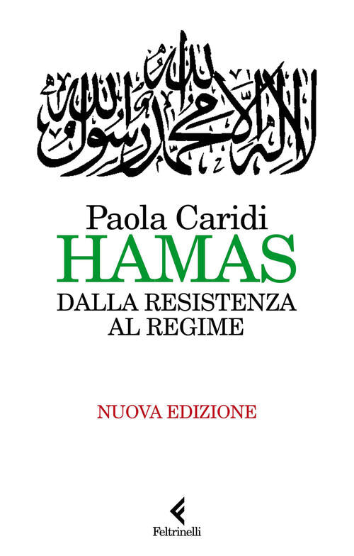 Hamas. Che Cos’E E Cosa Vuole Il Movimento Radicale Palestinese Paola Caridi F