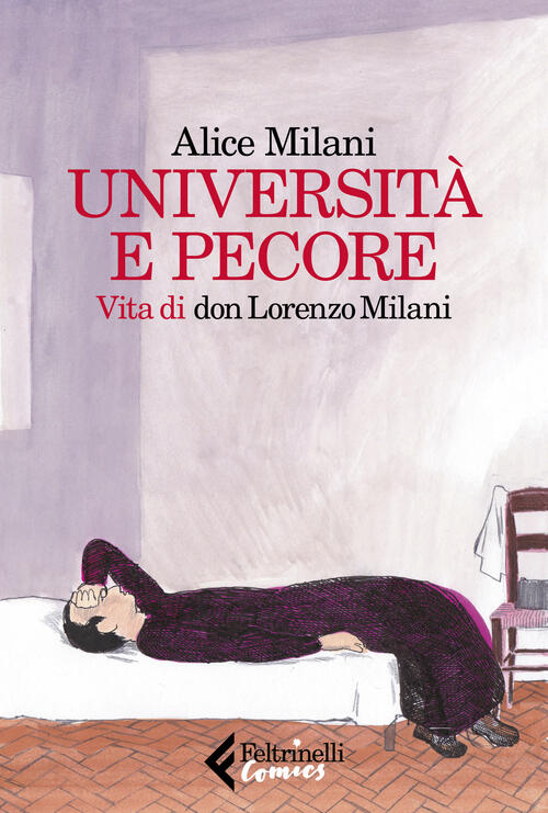 Universita E Pecore. Vita Di Don Lorenzo Milani Alice Milani Feltrinelli 2019