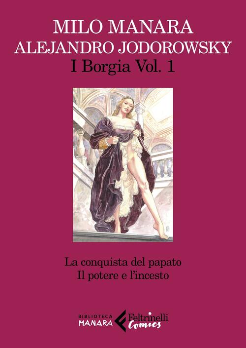 I Borgia. Vol. 1: La Conquista Del Papato-Il Potere E L'incesto