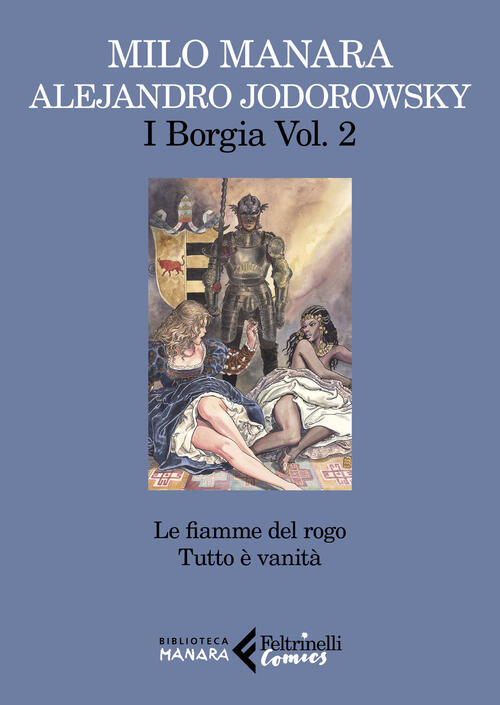 I Borgia. Vol. 2: Fiamme Del Rogo-Tutto E Vanita, Le. Alejandro Jodorowsky Fel