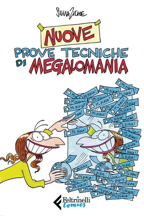 Nuove Prove Tecniche Di Megalomania Silvia Ziche Feltrinelli 2023