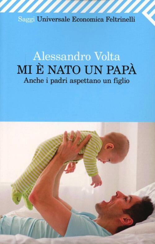 Mi E Nato Un Papa. Anche I Padri Aspettano Un Figlio