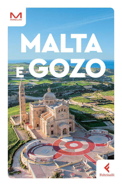 Malta E Gozo Dolores Carnemolla Feltrinelli 2023