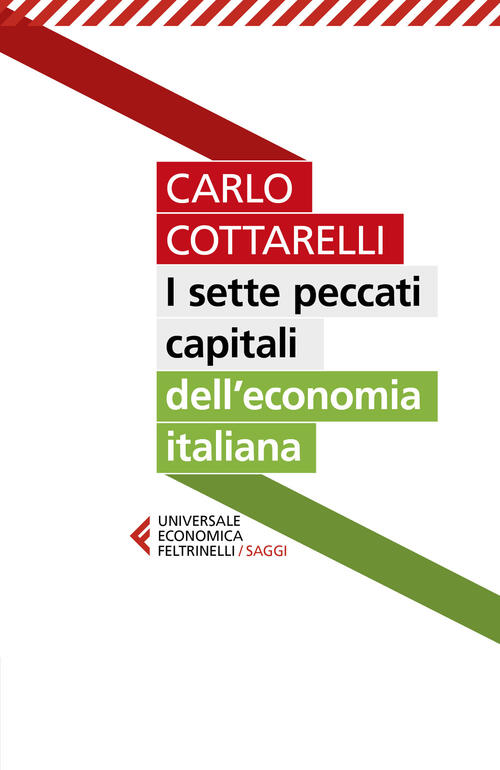 I Sette Peccati Capitali Dell'economia Italiana Carlo Cottarelli Feltrinelli 2