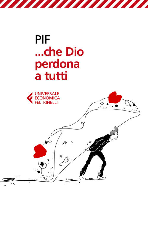 ... Che Dio Perdona A Tutti Pif Feltrinelli 2020