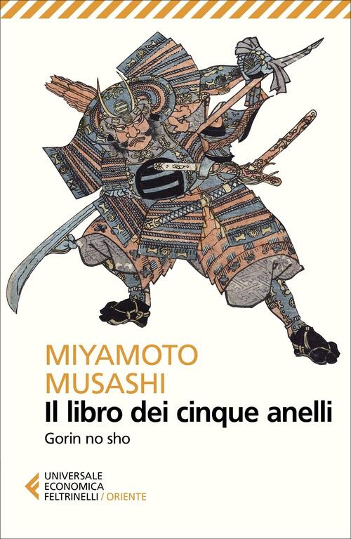 Il Libro Dei Cinque Anelli. Gorin No Sho Musashi Miyamoto Feltrinelli 2020