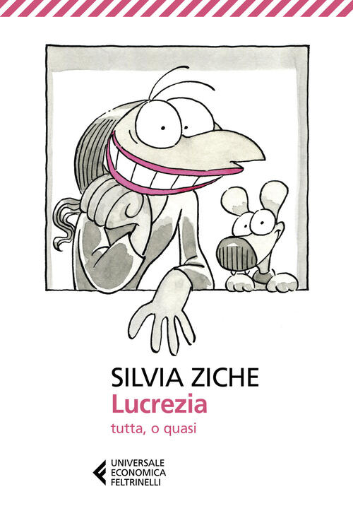 Lucrezia Tutta, O Quasi Silvia Ziche Feltrinelli 2023