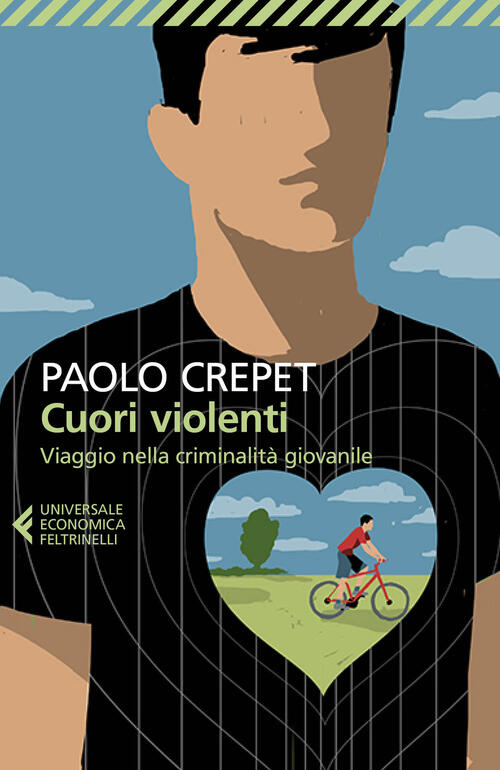 Cuori Violenti. Viaggio Nella Criminalita Giovanile Paolo Crepet Feltrinelli 2