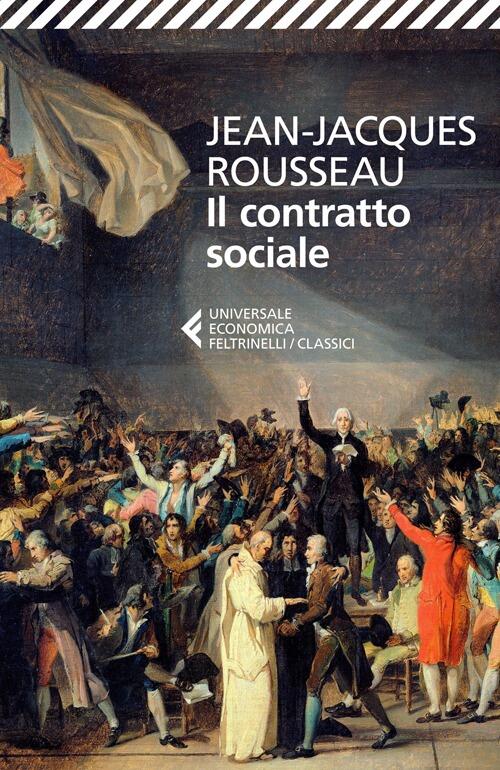 Il Contratto Sociale Jean-Jacques Rousseau Feltrinelli 2014