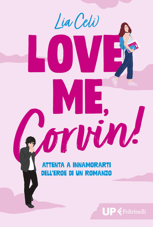 Love Me, Corvin! Lia Celi Feltrinelli 2024