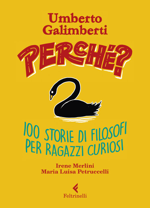 Perche? 100 Storie Di Filosofi Per Ragazzi Curiosi Umberto Galimberti Feltrine