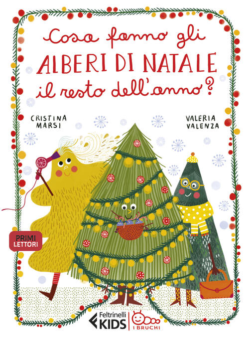 Cosa Fanno Gli Alberi Di Natale Il Resto Dell'anno? Ediz. A Colori Cristina Ma