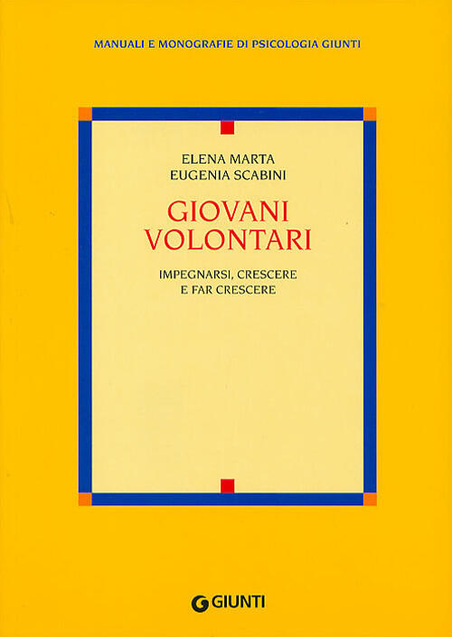 Giovani Volontari. Impegnarsi, Crescere E Fare Crescere