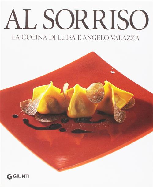 Al Sorriso. La Cucina Di Luisa E Angelo Valazza