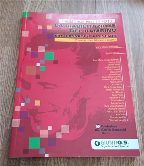 La Riabilitazione Del Bambino Fra Presente E Passato. Promesse, Sfide, Fallimenti E Successi