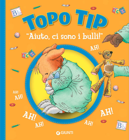 Aiuto, Ci Sono I Bulli! Topo Tip Anna Casalis Dami Editore 2021