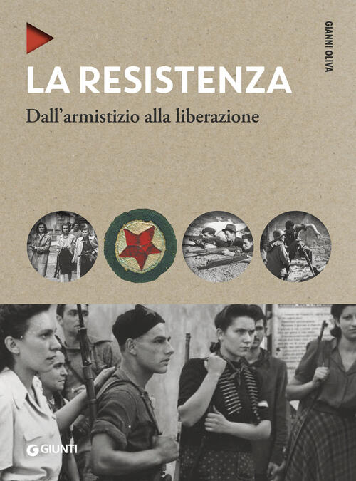 La Resistenza. Dall'armistizio Alla Liberazione