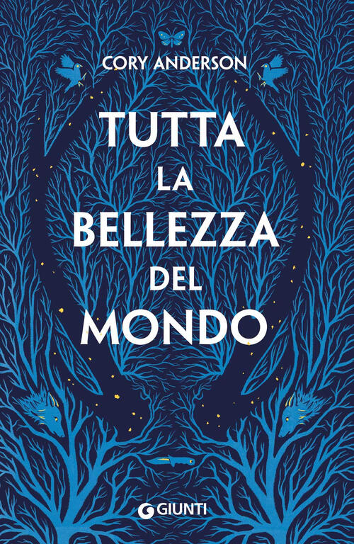 Tutta La Bellezza Del Mondo Cory Anderson Giunti Editore 2023