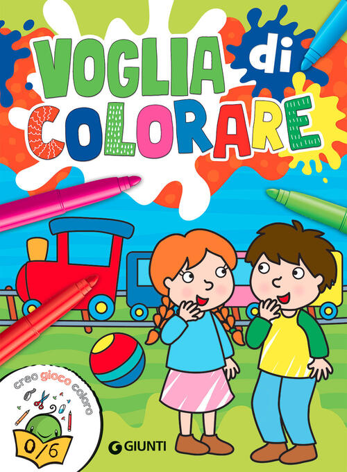 Voglia Di Colorare. Creo Gioco Coloro. Ediz. Illustrata Francesca Pellegrino G