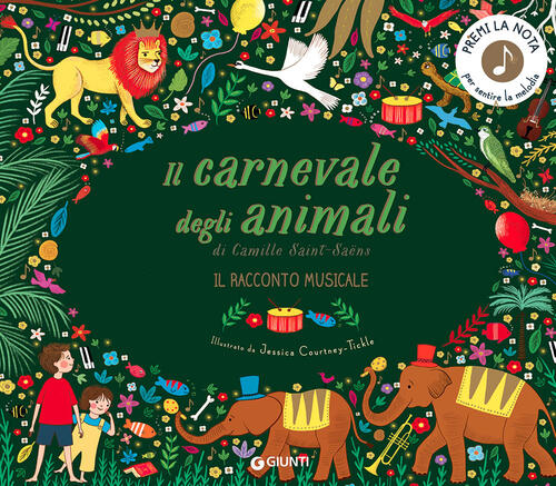 Il Carnevale Degli Animali. Il Racconto Musicale. Ediz. A Colori Camille Saint