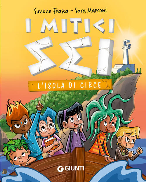 L'isola Di Circe. I Mitici Sei Simone Frasca Giunti Editore 2024