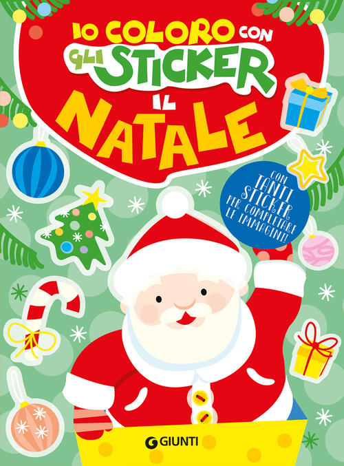 Io Coloro Con Gli Sticker. Il Natale Lisa Amerighi Giunti Editore 2024