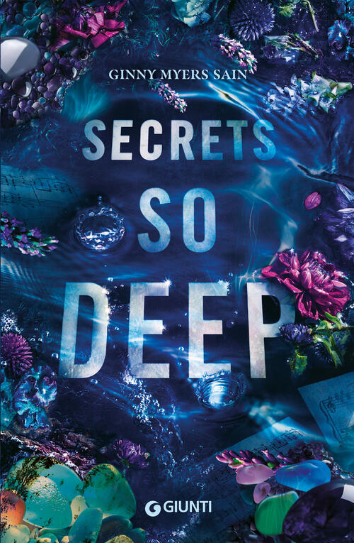 Secrets So Deep. Ediz. Italiana Ginny Myers Sain Giunti Editore 2024