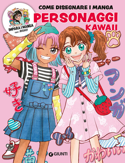 Personaggi Kawaii. Come Disegnare Manga. Con Qr Code Per Modelli E Tutorial Mi