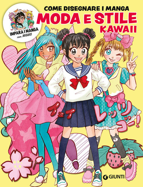 Moda E Stile Kawaii. Come Disegnare Manga. Con Qr Code Per Modelli E Tutorial