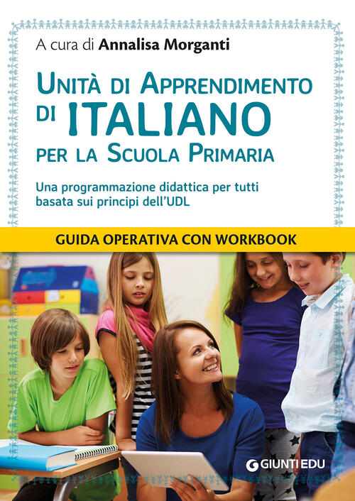 Unita Di Apprendimento Di Italiano Per La Scuola Primaria. Una Programmazione