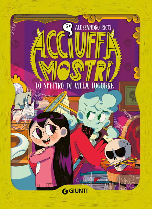 Lo Spettro Di Villa Lugubre. Acciuffamostri Alessandro Ricci Giunti Editore 20