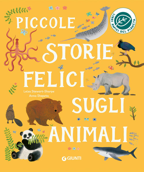 Piccole Storie Felici Sugli Animali Leisa Stewart-Sharpe Giunti Editore 2024