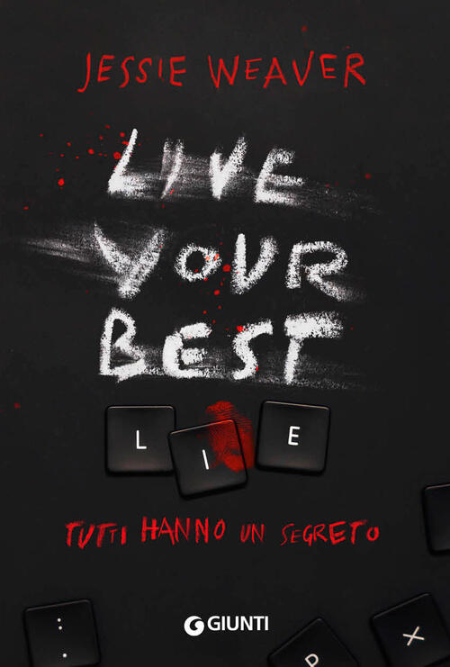 Live Your Best Lie. Tutti Hanno Un Segreto