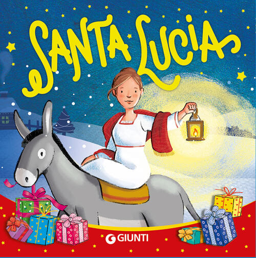 Santa Lucia. Ediz. A Colori Giunti Editore 2023