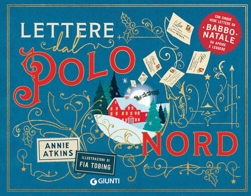 Lettere Dal Polo Nord Annie Atkins Giunti Editore 2024