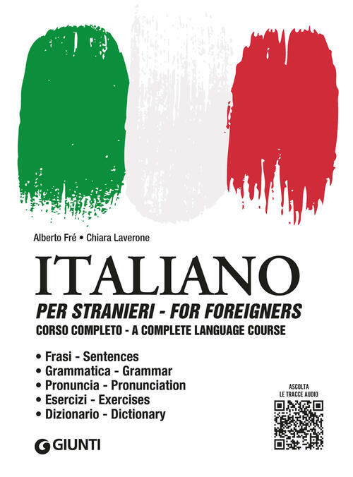 Italiano Per Stranieri. Corso Completo. Con File Audio Per Il Download Alberto