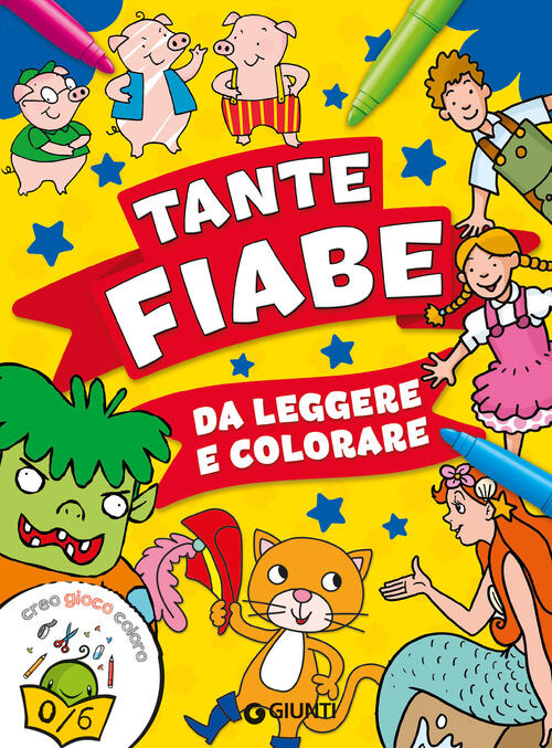 Tante Fiabe Da Leggere E Colorare Giunti Editore 2024