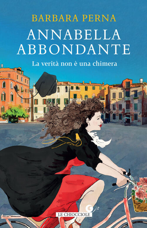 La Verita Non E Una Chimera. Annabella Abbondante Barbara Perna Giunti Editore