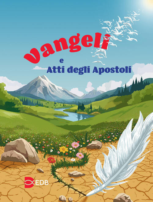 Vangeli E Atti Degli Apostoli. Nuova Ediz. Edb 2024