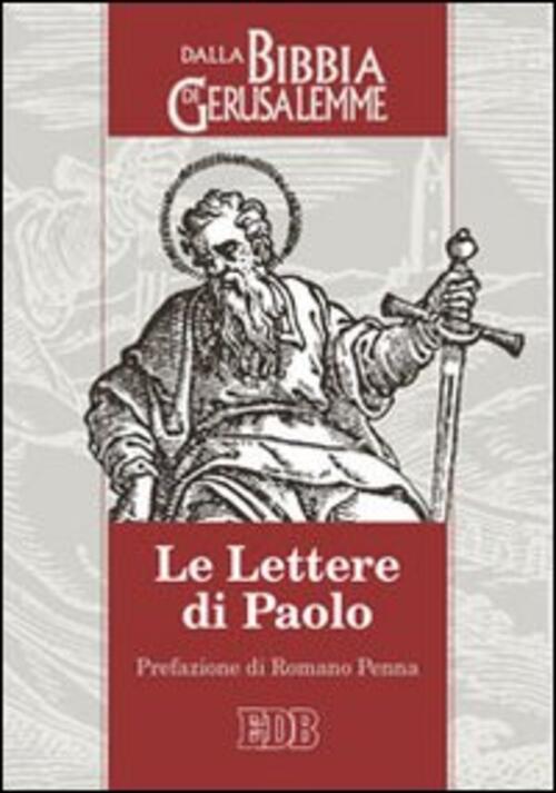 Le Lettere Di Paolo. Dalla Bibbia Di Gerusalemme Edb 2009