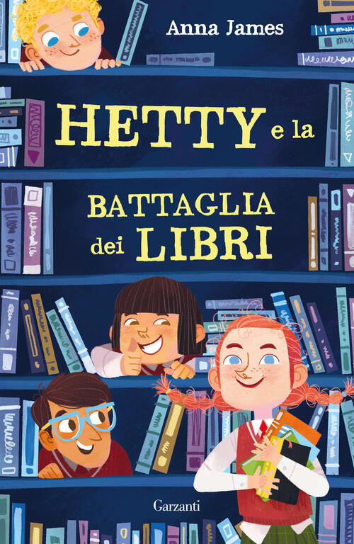 Hetty E La Battaglia Dei Libri. Ediz. Ad Alta Leggibilita Anna James Garzanti