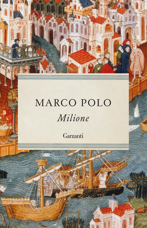 Milione Marco Polo Garzanti 2024