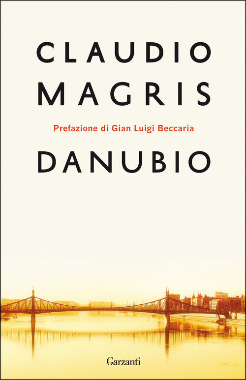 Danubio Claudio Magris Garzanti 2015