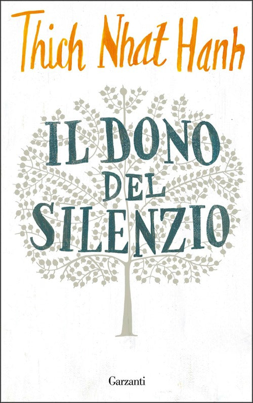 Il Dono Del Silenzio Thich Nhat Hanh Garzanti 2015