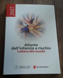 Atlante Dell'infanzia A Rischio 2017. Lettera Alla Scuola