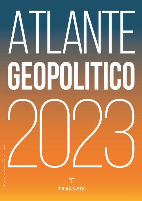 Treccani. Atlante Geopolitico 2023 Treccani 2023