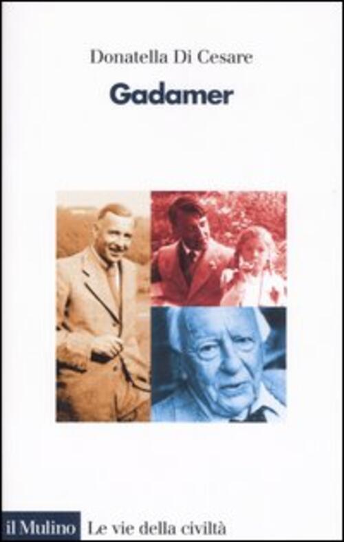 Gadamer Donatella Di Cesare Il Mulino 2007